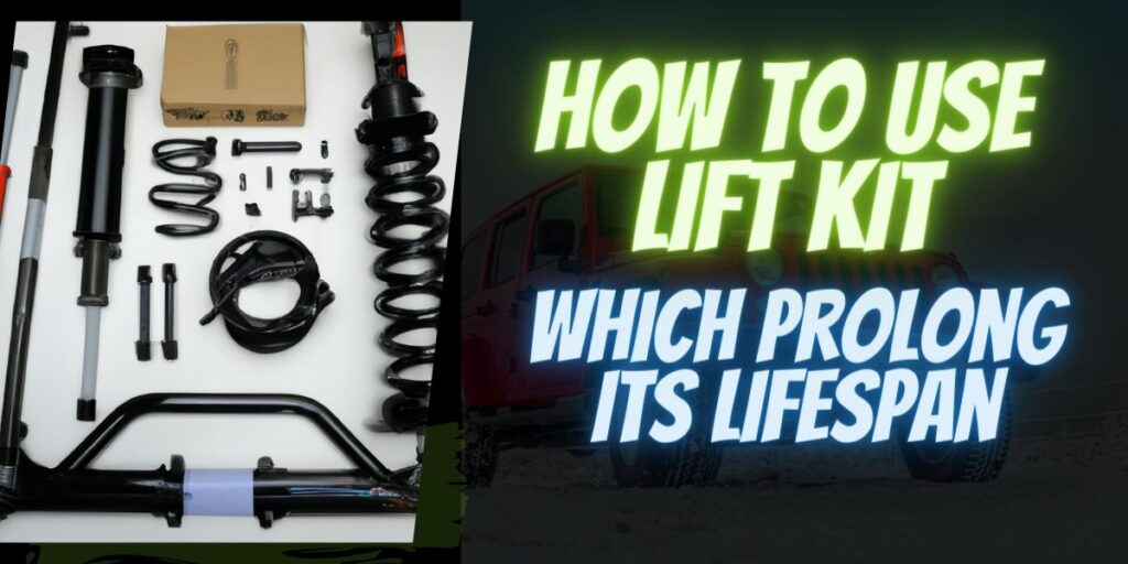 How Long Does a Lift Kit Last (5 Reasons Affect It) Automobile Saga